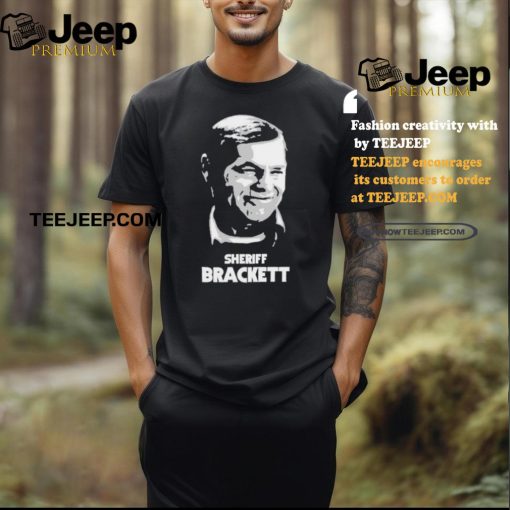 Sheriff Brackett T Shirt