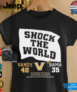 Shock the world Vandy beats Bama 40 35 down goes #1 shirt