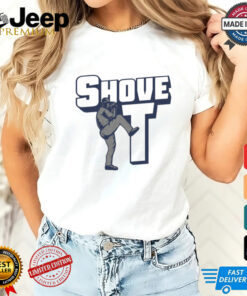 Shove It For Love of the Game Shirt