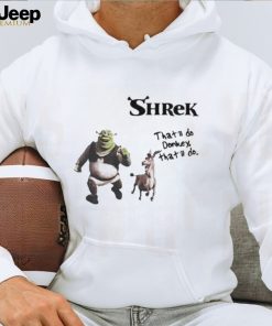 Shrek that’ll do donkey that’ll do shirt