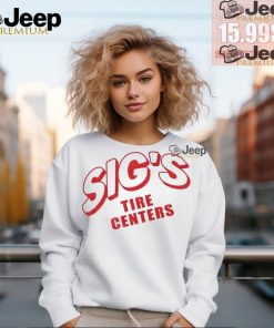 Sig’s Tire Centers T Shirts