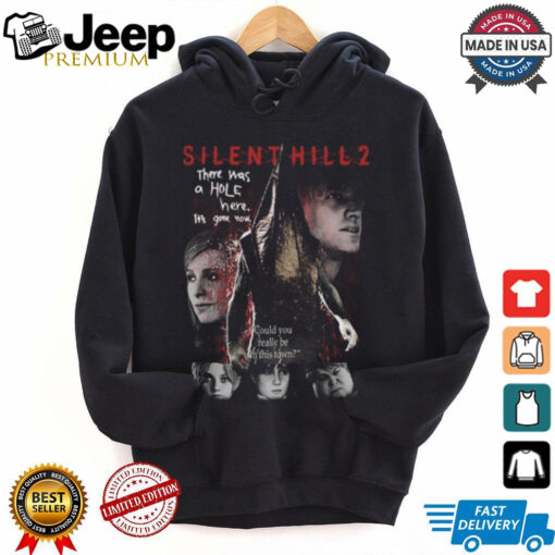 Silent Hill 2 Remake There Was A Hole Here It’s Gone Now Shirt