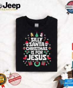 Silly Santa Christmas Is For Jesus Christian Religious Shirt