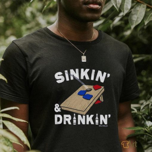 Sinkin' & Drinkin' Cornhole T Shirt