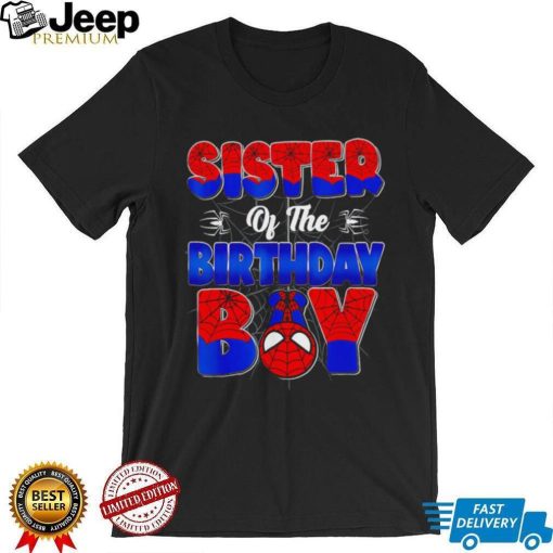 Sister of the birthday boy spider family matching shirt