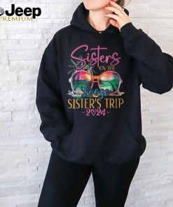 Sisters On The Loose Sisters Trip 2024 Summer Vacation T Shirt