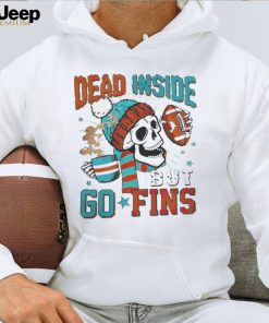 Skeleton Dead Inside But Go Fins Miami Dolphins T Shirts