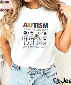 Skeleton autism it’s not a disability it’s a different ability shirt