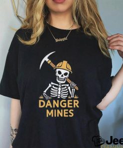 Skeleton danger mines shirt