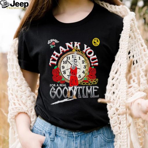 Skeleton thank you for a real goodtime shirt