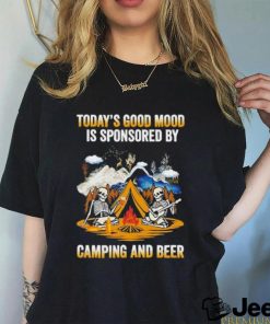 Skeleton today’s good mood is sponsored by camping and beer shirt