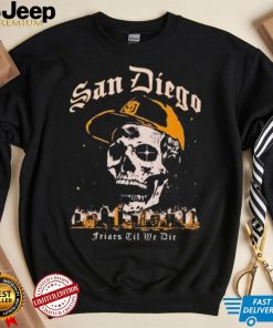 Skull San Diego Friars til we die shirt