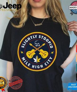 Slightly Stoopid Mile High City Shirt