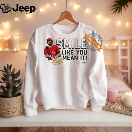 Smile like you mean it Rece Hinds Cincinnati Reds shirt