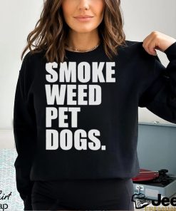 Smoke Weed Pet Dogs Shirt