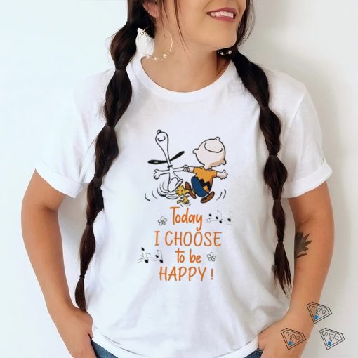 Snoopy And Peanut Today I Choose To Be Happy! T shirt