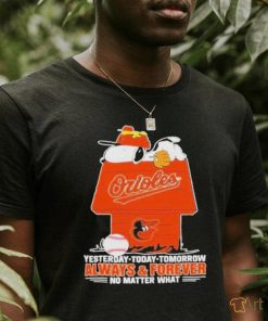 Snoopy Baltimore Orioles Shirt, Always And Forever No Matter What Baltimore Orioles T Shirt