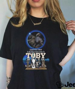 Snoopy Dog Sometimes I Need To Be Alone And Listen To Toby Keith Signature 2024 Shirt