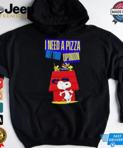 Snoopy I need pizza not your opinion shirt Limited Edition