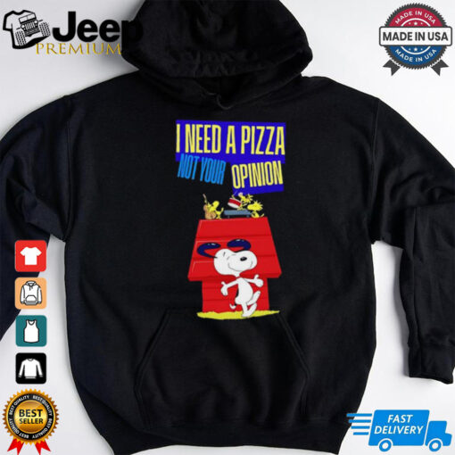Snoopy I need pizza not your opinion shirt Limited Edition