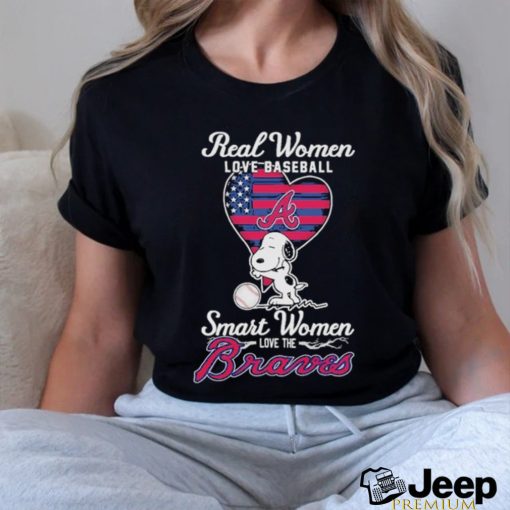 Snoopy Real Women Love Baseball Smart Women Love The Atlanta Braves Shirt