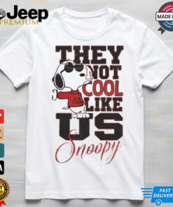 Snoopy They Not Cool Like Us T Shirt