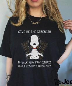Snoopy Yoga Give Me The Strength To Walk Away From Stupid People T shirt