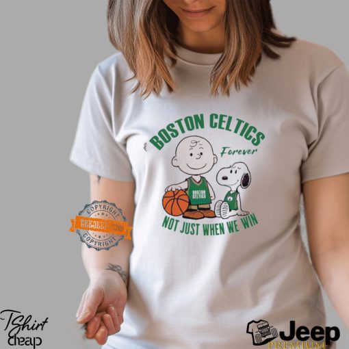 Snoopy and Charlie Brown Boston Celtics forever not just when we win shirt