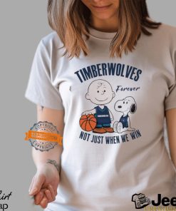Snoopy and Charlie Brown Minnesota Timberwolves forever not just when we win shirt
