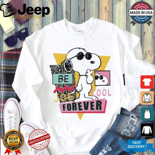 Snoopy be joe cool forever shirt