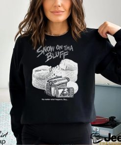 Snow On Tha Bluff No Matter What Happens Boy Shirt