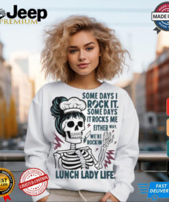 Some Days I Rock It Some Days It Rocks Me Lunch Lady Life Halloween Shirt