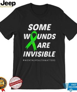 Some wounds are invisible mental health awareness shirt