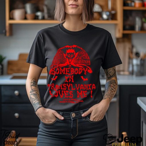 Somebody In Transylvania Loves Me Shirt