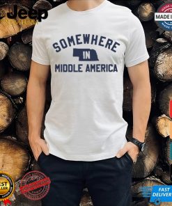 Somewhere In Middle America Shirt