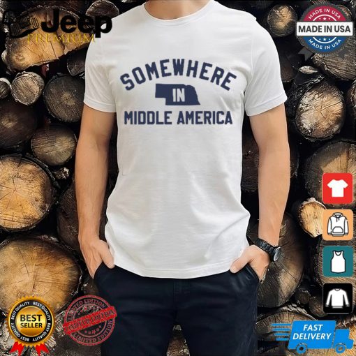 Somewhere In Middle America Shirt