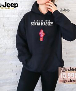 Sonya Massey Tribute Say her name shirt