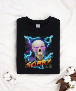 Sorry shirt