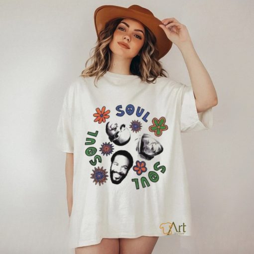 Soul Flower Soul Soul Soul T shirt