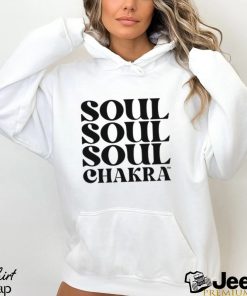 Soul Soul Soul Chakra Shirt