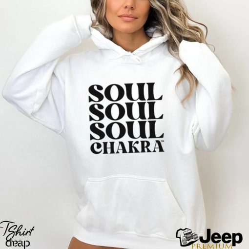 Soul Soul Soul Chakra Shirt