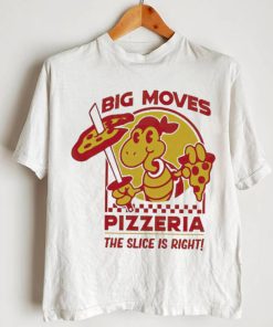 Spifspace Big Moves Pizzeria The Slice Is Right Shirt