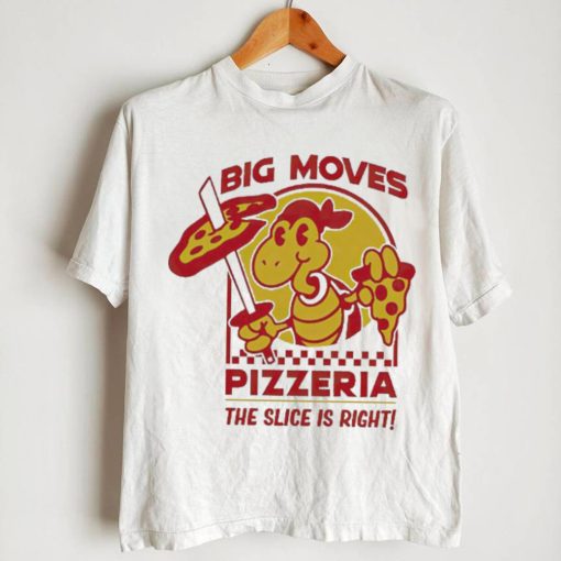 Spifspace Big Moves Pizzeria The Slice Is Right Shirt