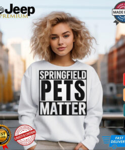 Springfield Pets Matter T shirts