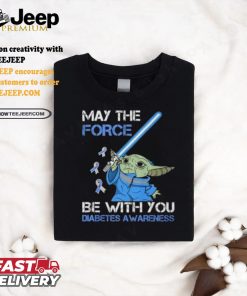 Star Wars Baby Yoda May The Force Be With You Diabetes Awareness shirt