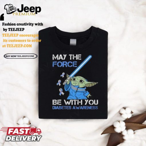 Star Wars Baby Yoda May The Force Be With You Diabetes Awareness shirt