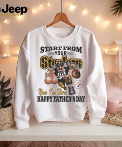 Start From Your Pittsburgh Steelers Now I’m Here Happy Father’s Day Shirt