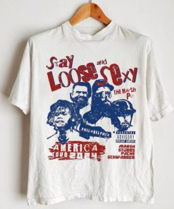 Stay loose and sexy the marsh pit America tour 2024 shirt