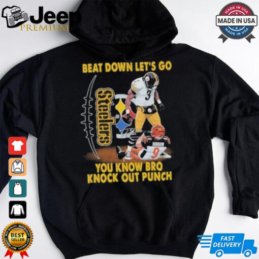 Steelers Beat Down Let’s Go You Know Bro Knockout Punch Shirt