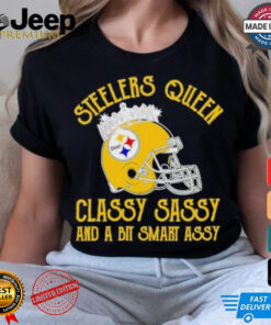 Steelers Queen Classy Sassy And A Bit Smart Assy Shirt